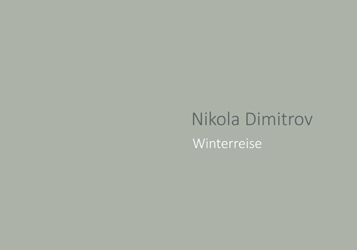 Dokumentation: Nikola Dimitrov. Winterreise