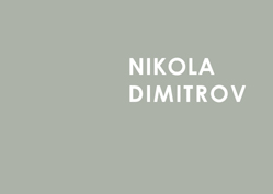 Nikola Dimitrov. Ausstellungskatalog Galerie Judith Andreae, Bonn 2013